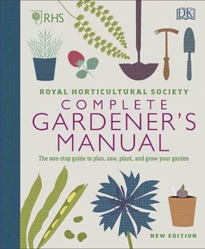 RHS Complete Gardeners Manual